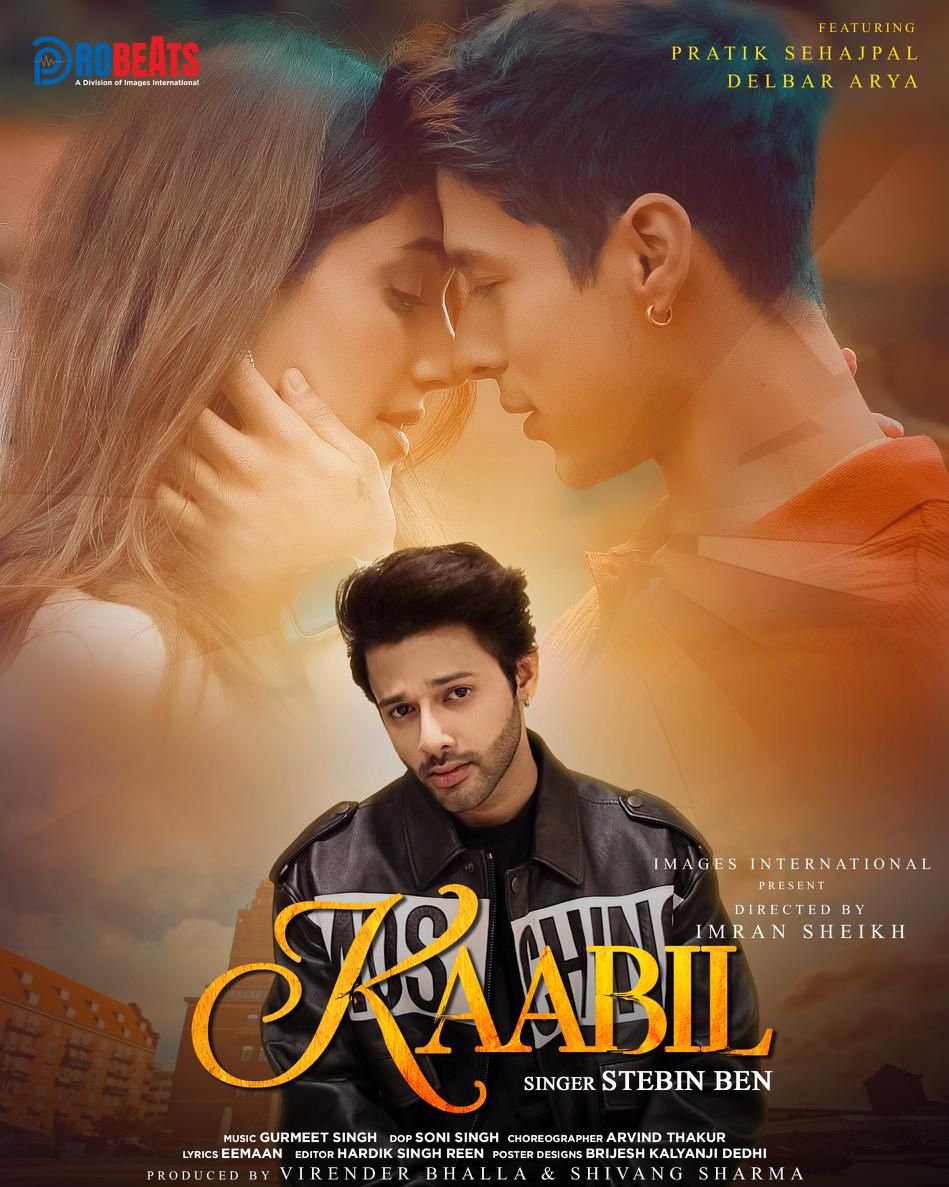 Delbar Arya and Pratik Sehajpal Bring us the Heartbreak Anthem of the Year "KAABIL" with Stebin Ben's Voice - Check the Poster Now