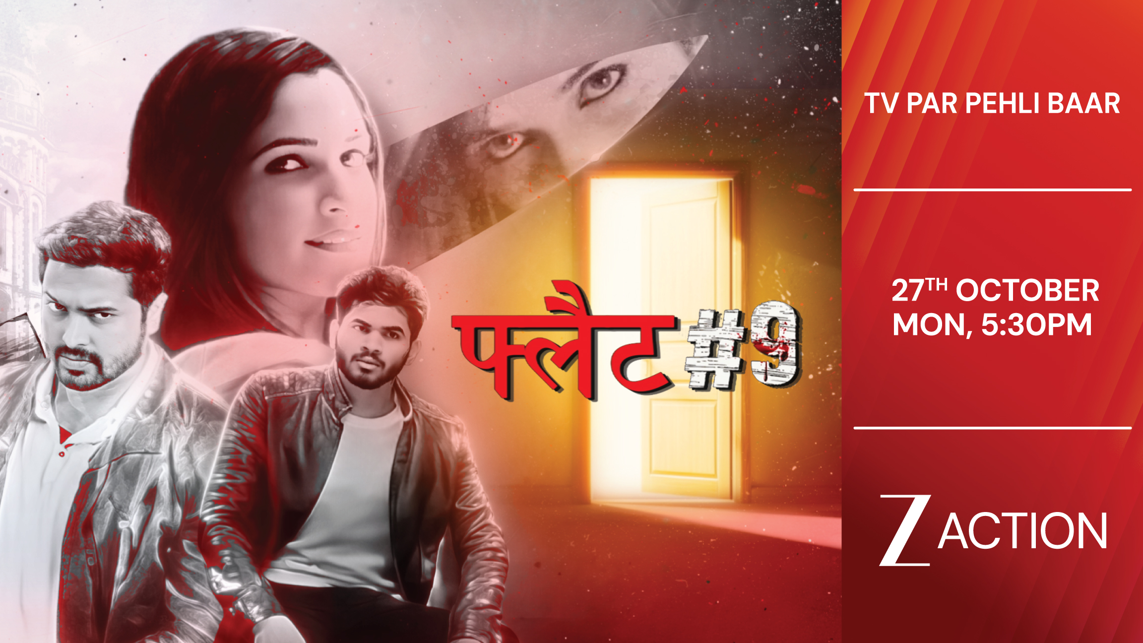 Zee Action presents the World Television Premiere of Flat #9 on Monday, 27th October, 5:30pm